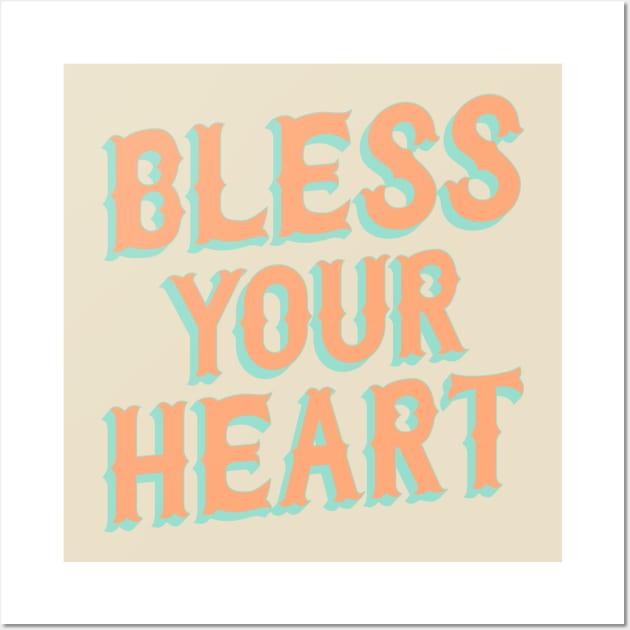 Southern Snark: Bless your heart (aqua turquoise and coral orange) Wall Art by PlanetSnark